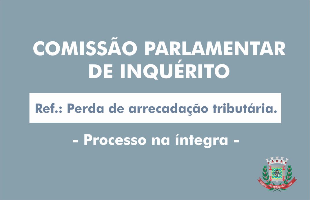 Comissão Parlamentar de Inquérito - Processo