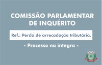 Comissão Parlamentar de Inquérito - Processo